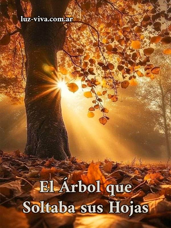 El Árbol que Soltaba sus Hojas