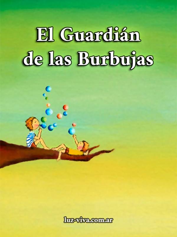 El Guardián de las Burbujas