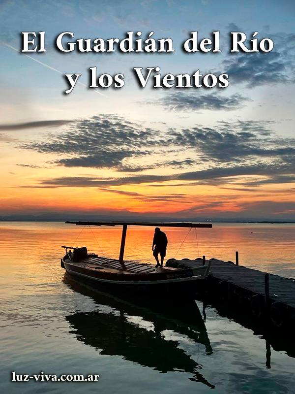 El Guardián del Río y los Vientos
