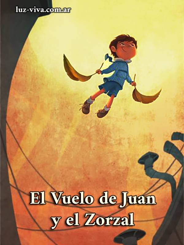 El Vuelo de Juan y el Zorzal